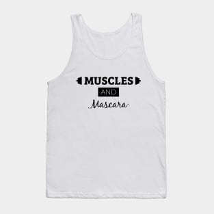 Muscles and mascara Tank Top